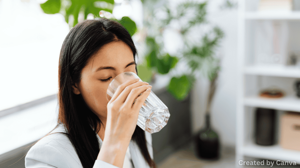 Drink enough water and take breaks